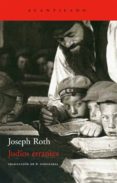 JUDIOS ERRANTES de ROTH, JOSEPH 
