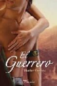 EL GUERRERO de GROTHAUS, HEATHER 