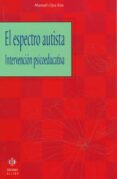 ESPECTRO AUTISTA: INTERVENCION PSICOEDUCATIVA di RUA MANUEL, OJEA 