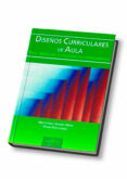DISEOS CURRICULARES DE AULA: EN EL MARCO DE LA SOCIEDAD DEL CONO CIMIENTO de ROMAN PEREZ, MARTINIANO  DIEZ LOPEZ, ELOISA 