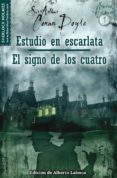ESTUDIO EN ESCARLATA. EL SIGNO DE LOS CUATRO de DOYLE, ARTHUR CONAN 