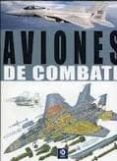 AVIONES DE COMBATE di WINCHESTER, JIM 