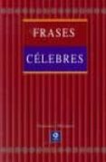 FRASES CELEBRES (CULTURA Y LETRAS) de MARQUEZ, FRANCISCO 