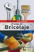 TRUCOS DE BRICOLAJE di VV.AA. 