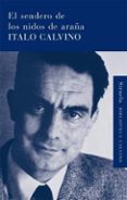 EL SENDERO DE LOS NIDOS DE ARAA de CALVINO, ITALO 