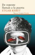 DE REPENTE LLAMAN A LA PUERTA de KERET, ETGAR 