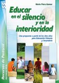 EDUCAR EN EL SILENCIO Y EN LA INTERIORIDAD di PIERA, MARIO 