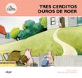 TRES CERDITOS DUROS DE ROER de LLUCH, ENRIC 