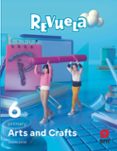 Portada de Arts & Crafts 6º Educacion Primaria Proyecto Revuela Andalucia Ed 2023