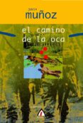 EL CAMINO DE LA OCA di MUOZ, JOKIN 