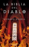 LA BIBLIA DEL DIABLO de DUBELL, RICHARD 