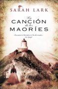 LA CANCION DE LOS MAORIES (TRILOGIA DE NUEVA ZELANDA 2) de LARK, SARAH 