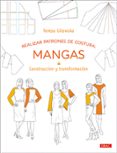 REALIZAR PATRONES DE COSTURA: MANGAS. CONSTRUCCIN Y TRANSFORMACI N di GILEWSKA, TERESA 