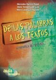DE LAS PALABRAS A LOS TEXTOS: GRAMATICA DEL ESPAOL di VV.AA