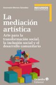 LA MEDIACION ARTISTICA de MORENO GONZALEZ, ASCENSION 