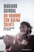 UN HOMBRE CON BUENA SUERTE di GUINDAL, MARIANO 