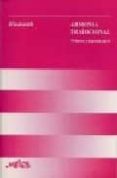 ARMONIA TRADICIONAL: PRIMERA Y SEGUNDA PARTE di HINDEMITH, PAUL 