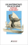 Un Matrimonio En Alta Mar Por Sophie Elmhirst, Tapa Blanda