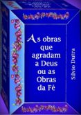 As Obras Que Agradam A Deus Ou As Obras Da Fé (ebook)