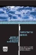 TERRORISMO GLOBAL : GESTION DE INFORMACION Y SERVICIOS DE INTELIG ENCIA de NAVARRO BONILLA, DIEGO  ESTEBAN, MIGUEL ANGEL 