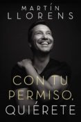 CON TU PERMISO QUIERETE de LLORENS, MARTIN 