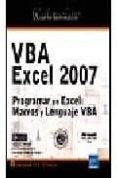 VBA EXCEL 2007: PROGRAMAR EN EXCEL: MACROS Y LENGUAJE VBA di VV.AA. 
