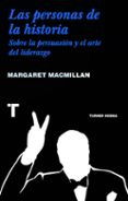 LAS PERSONAS DE LA HISTORIA de MACMILLAN, MARGARET 