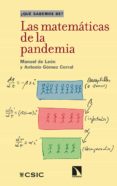 LAS MATEMTICAS DE LA PANDEMIA de LEON RODRIGUEZ, MANUEL DE  GOMEZ CORRAL, ANTONIO 