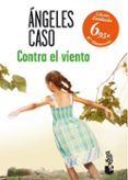 CONTRA EL VIENTO de CASO, ANGELES 