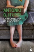 LA BIBLIOTECARIA DE AUSCHWITZ de ITURBE, ANTONIO G. 