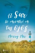EL SUR LO ENCONTRE EN TUS OJOS de CHIC, CHERRY 