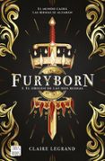 FURYBORN 1: EL ORIGEN DE LAS DOS REINAS de LEGRAND, FRANCINE-CLAIRE 