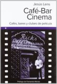 CAFE BAR CINEMA di LENS, JESUS 