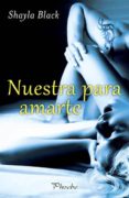 (PE) NUESTRA PARA AMARTE de BLACK, SHAYLA 