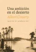 UNA AMBICION EN EL DESIERTO de COSSERY, ALBERT 