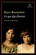 LO QUE DIJO HARRIET de BAINBRIDGE, BERYL 
