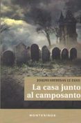 LA CASA JUNTO AL CAMPOSANTO de SHERIDAN LE FANU, JOSEPH 