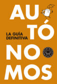 AUTONOMOS: LA GUIA DEFINITIVA di GARCIA, TONI 