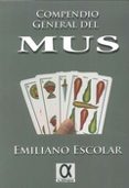 COMPENDIO GENERAL DEL MUS di ESCOLAR, EMILIANO 