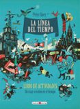 LA LNEA DEL TIEMPO: ACTIVIDADES de GOES, PETER 