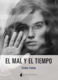 EL MAL Y EL TIEMPO di FORTEA GIL, CARLOS 