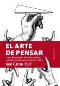 EL ARTE DE PENSAR de RUIZ, JOSE CARLOS 