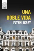 UNA DOBLE VIDA di BERRY, FLYNN 
