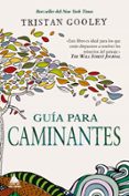GUIA PARA CAMINANTES di GOOLEY, TRISTAN 