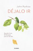 DEJALO IR de PURKISS, JOHN 