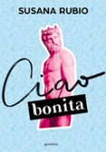 CIAO, BONITA (EN ROMA 2) de RUBIO, SUSANA 