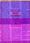 ENTRE COLUMNAS: HISTORIA, PERIODISMO Y OTROS ANIMALES di URIA, IGNACIO 