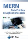 MERN. GUIA PRACTICA DE APLICACIONES WEB di VV.AA. 
