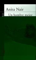 UN HOMBRE MEJOR de NAIR, ANITA 
