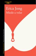 MIEDO A VOLAR de JONG, ERICA 
